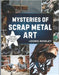 Mysteries of Scrap Metal Art by Rowley, Doris