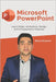 Microsoft PowerPoint: Learn Slides, Animations, Design, & Pro Presentation Features by Ghasemi, Nima