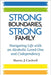 Strong Boundaries Strong Family: Navigating Life With An Alcoholic Loved One And Codependency by Cardwell, Sharon J.