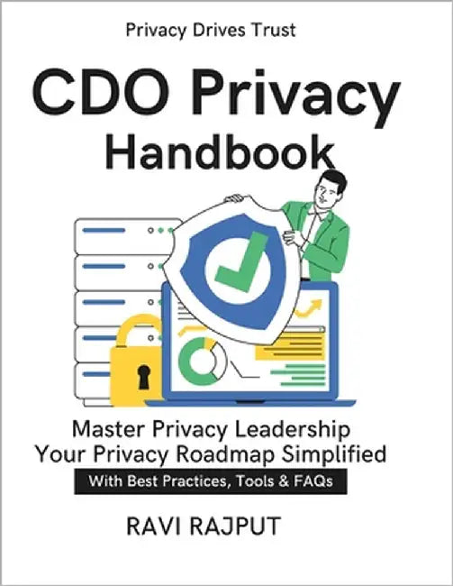 CDO Privacy Handbook: ISO 27701 in Action GDPR & DPDP Act-2023 Compliance Simplified privacy information management system PIMS GDPR data protection o by Rajput, Ravi