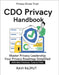 CDO Privacy Handbook: ISO 27701 in Action GDPR & DPDP Act-2023 Compliance Simplified privacy information management system PIMS GDPR data protection o by Rajput, Ravi