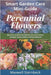 Smart Garden Care Mini-Guide: Perennial Flowers: Practical Secrets for Peonies, Daylilies, Hostas, Astilbes, Coneflowers & Chrysanthemums by Steinbeck, Maxwell