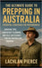 The Ultimate Guide to Prepping in Australia by Pierce, Lachlan