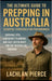 The Ultimate Guide to Prepping in Australia by Lachlan Pierce