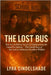 The Lost Bus: How Kevin McKay Saved 22 Children from the Camp Fire Inferno- The Untold Story of Survival in California's Deadliest Wildfire by Cindelshade, Lyra
