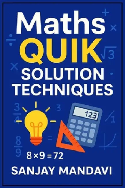 Maths: Quik Solution Techniques by Sanjay Mandavi