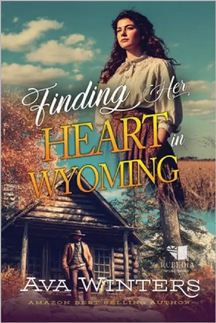 Finding Her Heart in Wyoming: A Western Historical Romance Book by Winters, Ava