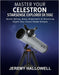 Master Your Celestron StarSense Explorer DX 130AZ: Quick Setup, Easy Alignment & Stunning Night-Sky Views Made Simple by Jeremy Hallowell