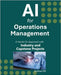 AI for Operations Management: A Hands-On Approach with Industry and Capstone Projects by , Subhas