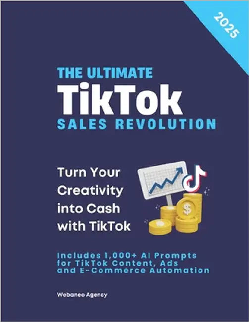 The #1 TikTok Sales Revolution: Grow Your E-Commerce and Personal Brand with AI and TikTok Ads by Agency, Webaneo