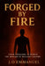 Forged by fire: From pressure to power; The making of resilient leaders by J. O. Emmanuel