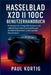 Hasselblad X2D II 100C Benutzerhandbuch: Professionelle Fotografie meistern mit vollständigen Kameraeinstellungen, Aufnahmetechniken und kreativen Ste by Paul Kortig