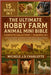 The Ultimate Hobby Farm Animal Mini Bible: COMPLETE COLLECTION - 15 BOOKS IN 1: A Practical Guide to Keeping Chickens, Ducks, Geese, Turkeys, Goats, S by J. D. Charlotte, Michele