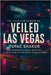 Veiled Las Vegas: The Unsolved Murder of Tupac Shakur, The Flamingo & Koval Drive-By, A Cold Case of Hip-Hop's Darkest Night by Mercer, Graham A.