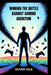 Winning the Battle Against Gaming Addiction: Effective Steps to Regain Control and Break Free from Dependency by Oliver Vale