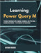 Learning Power Query M: Practical Techniques with wrapCols, wrapRows, and PI for Clean, Scalable Data Models - From Beginner to Professional by Vickers, Nathan Vickers