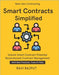 Smart Contracts Simplified: smart contracts for finance banking blockchain supply chain transparency healthcare real estate blockchain contracts block by Rajput, Ravi