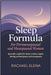 Sleep Formula For Perimenopausal and Menopausal Women: Specially Crafted for Ladies Facing Restless Nights During Perimenopause and Menopause by Elena, Rachael