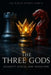 The Three Gods: Security, Status, and Sensation by Sai Kiran Reddy Gorla