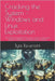 Cracking the System - Windows and Linux Exploitation: The Offensive Playbook: From Initial Access to Advanced Persistence Related to Operating Systems by Revenant, Byte