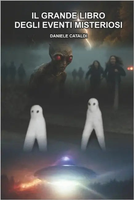 Il Grande Libro degli Eventi Misteriosi by Cataldi, Daniele