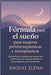 Fórmula para el sueño para mujeres perimenopáusicas y menopáusicas: Especialmente diseñado para mujeres que sufren noches de insomnio durante la perim by Elena, Raquel