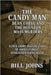 The Candy Man - Dean Corll and the Houston Mass Murders: A True Crime Investigation of America's Most Overlooked Serial Killer by Johns, Bill