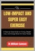 The Low-Impact and Super Easy Exercise: A Step-by-Step Guide to Toning, Weight Loss, and Energy Boost for Busy People by Samson, William