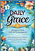 Daily Grace: 365 Days of Hope, Faith and Encouragement: A Year-Long Journey of Christian Devotions for Everyday Living by Stone, Evangeline