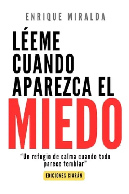 Léeme cuando aparezca el miedo: "Un refugio de calma cuando todo parece temblar" by Enrique Miralda