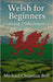 Welsh for Beginners: Cymraeg i Ddechreuwyr by Bell, Michael Christian