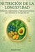 Nutrición de la Longevidad: Alimentos, suplementos y hábitos alimenticios que ralentizan el envejecimiento by Alessandro Totaro