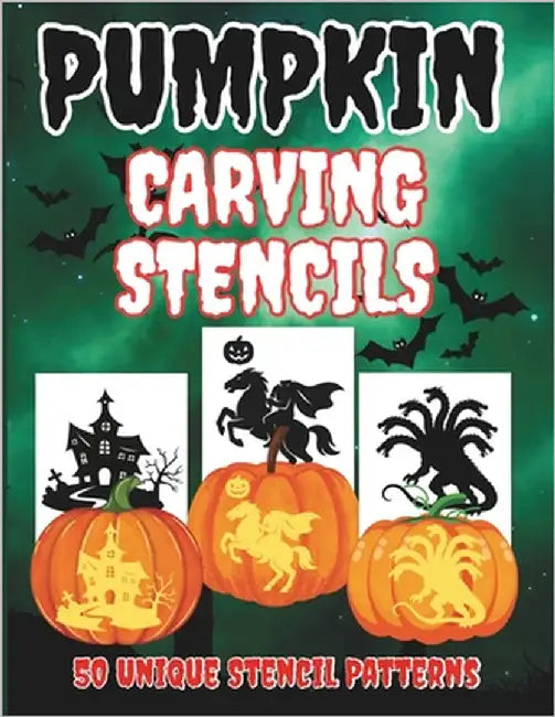 Pumpkin Carving Stencils: 50 Witches Stencil Patterns to Create Scary, Funny, and Creative Jack-O'-Lanterns with Creepy Carving Templates for a Perfec by S, Uma