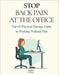 Stop Back Pain at the Office: The #1 Physical Therapy Guide to Working Without Pain by Balogh Wittman Brigitta
