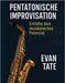 Pentatonische Improvisation: Entfalte dein musikalisches Potenzial by Tate, Evan