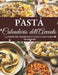 Calendario dell'Avvento della Pasta: 24 ricette di pasta per celebrare l'Avvento - Un viaggio nei sapori autentici della cucina italiana by Clara Hohenberg