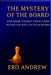 The Mystery of the Board: Why Magic Cannot Touch Chess: Brains over Spells on the 64 Squares by Andrew Erokpadamwen