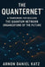 The Quanternet(TM): A Framework for Building The Quantum Network Organizations of The Future by Arnon Daniel Katz
