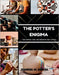 THE POTTER'S ENIGMA Decoding the Art Behind the Vessel by Sophia, Sharon M.