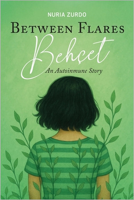 Between flares Behçet: An Autoinmune Story by Nuria Zurdo