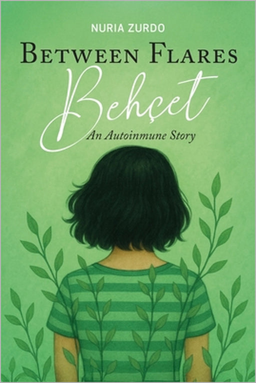 Between flares Behçet: An Autoinmune Story by Nuria Zurdo