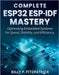 Complete ESP32 ESP-IDF Mastery: Optimizing Embedded Systems for Speed, Stability, and Efficiency by Fitzpatrick, Billy P.