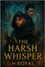 The Harsh Whisper: A Gothic Romantasy Thriller by Rajput, Royal