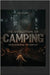 The Evolution of Camping: From Survival to Leisure by Parson, Kym S.