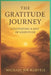 The Gratitude Journey: Cultivating A Heart Of Gratitude by Michael Joe Harvell