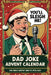 Dad Joke Advent Calendar: 348 Hilarious Jokes to Jingle Your Bells 12 Daily Laughs and 60 Bonus Groan-Worthy Puns After Christmas! by Helmuth Hoffem