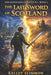The Last Sword of Scotland by Kelley Wesley Slimmon