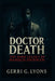 Doctor Death: The Dark Legacy of Harold Shipman by Gerri G. Lyons