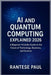 AI and Quantum Computing Explained 2026: A Beginner-Friendly Guide to the Future of Technology, Business, and Science by Paul, Rantese