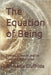 The Equation of Being: Symmetry, Beauty, and the Proof of a Higher Order by Giuffrida, Nadja